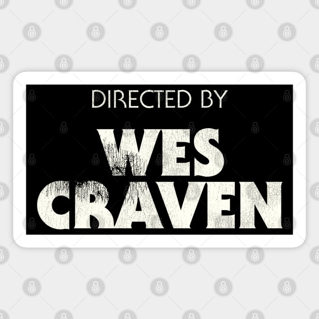 Directed by Wes Craven Magnet by darklordpug